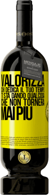 49,95 € Spedizione Gratuita | Vino rosso Edizione Premium MBS® Riserva Valorizza chi dedica il tuo tempo. Ti sta dando qualcosa che non tornerà mai più Etichetta Gialla. Etichetta personalizzabile Riserva 12 Mesi Raccogliere 2016 Tempranillo