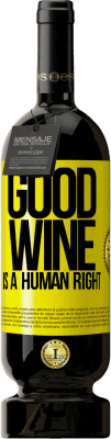 49,95 € 免费送货 | 红酒 高级版 MBS® 预订 Good wine is a human right 黄色标签. 可自定义的标签 预订 12 个月 收成 2014 Tempranillo