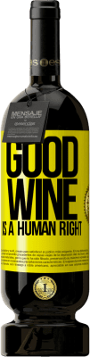 49,95 € 免费送货 | 红酒 高级版 MBS® 预订 Good wine is a human right 黄色标签. 可自定义的标签 预订 12 个月 收成 2016 Tempranillo