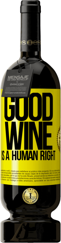 49,95 € 免费送货 | 红酒 高级版 MBS® 预订 Good wine is a human right 黄色标签. 可自定义的标签 预订 12 个月 收成 2016 Tempranillo