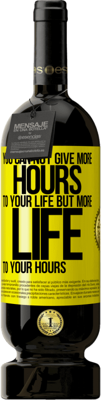 49,95 € 免费送货 | 红酒 高级版 MBS® 预订 你不能给自己的时间更多的时间，但可以给你更多的时间 黄色标签. 可自定义的标签 预订 12 个月 收成 2016 Tempranillo
