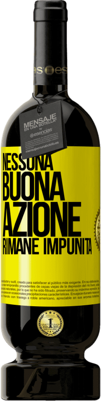 49,95 € Spedizione Gratuita | Vino rosso Edizione Premium MBS® Riserva Nessuna buona azione rimane impunita Etichetta Gialla. Etichetta personalizzabile Riserva 12 Mesi Raccogliere 2014 Tempranillo