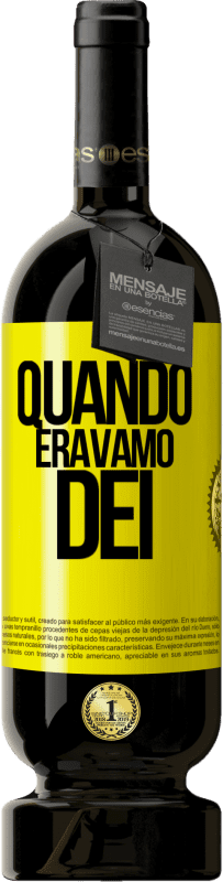 49,95 € Spedizione Gratuita | Vino rosso Edizione Premium MBS® Riserva Quando eravamo dei Etichetta Gialla. Etichetta personalizzabile Riserva 12 Mesi Raccogliere 2014 Tempranillo