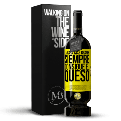 «La rata más grande siempre consigue el queso» Edición Premium MBS® Reserva