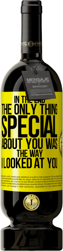 49,95 € 免费送货 | 红酒 高级版 MBS® 预订 最后，关于你的唯一特别的事情就是我看着你的方式 黄色标签. 可自定义的标签 预订 12 个月 收成 2016 Tempranillo