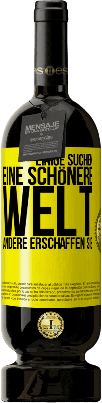 49,95 € Kostenloser Versand | Rotwein Premium Ausgabe MBS® Reserve Einige suchen eine schönere Welt, andere erschaffen sie Gelbes Etikett. Anpassbares Etikett Reserve 12 Monate Ernte 2014 Tempranillo