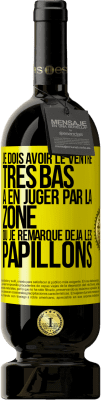 49,95 € Envoi gratuit | Vin rouge Édition Premium MBS® Réserve Je dois avoir le ventre très bas à en juger par la zone où je remarque déjà les papillons Étiquette Jaune. Étiquette personnalisable Réserve 12 Mois Récolte 2016 Tempranillo