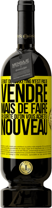 49,95 € Envoi gratuit | Vin rouge Édition Premium MBS® Réserve Le but de marketing n'est pas de vendre, mais de faire en sorte qu'on vous achète à nouveau Étiquette Jaune. Étiquette personnalisable Réserve 12 Mois Récolte 2014 Tempranillo