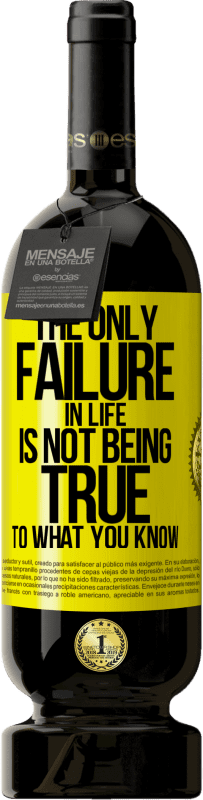 49,95 € Free Shipping | Red Wine Premium Edition MBS® Reserve The only failure in life is not being true to what you know Yellow Label. Customizable label Reserve 12 Months Harvest 2015 Tempranillo