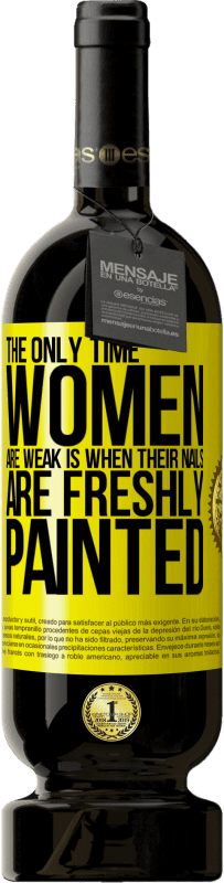 49,95 € 送料無料 | 赤ワイン プレミアム版 MBS® 予約する 女性が弱いのは、爪を塗りたてのときだけです 黄色のラベル. カスタマイズ可能なラベル 予約する 12 月 収穫 2016 Tempranillo