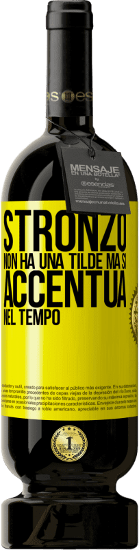 49,95 € Spedizione Gratuita | Vino rosso Edizione Premium MBS® Riserva Stronzo non ha una tilde, ma si accentua nel tempo Etichetta Gialla. Etichetta personalizzabile Riserva 12 Mesi Raccogliere 2015 Tempranillo