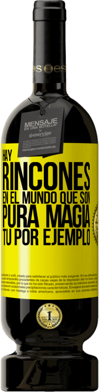 49,95 € Envío gratis | Vino Tinto Edición Premium MBS® Reserva Hay rincones en el mundo que son pura magia. Tú por ejemplo Etiqueta Amarilla. Etiqueta personalizable Reserva 12 Meses Cosecha 2016 Tempranillo