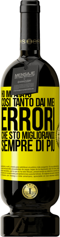49,95 € Spedizione Gratuita | Vino rosso Edizione Premium MBS® Riserva Ho imparato così tanto dai miei errori che sto migliorando sempre di più Etichetta Gialla. Etichetta personalizzabile Riserva 12 Mesi Raccogliere 2016 Tempranillo
