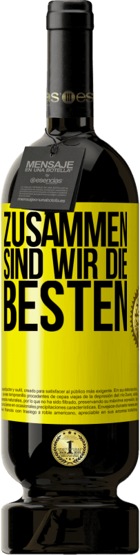 49,95 € Kostenloser Versand | Rotwein Premium Ausgabe MBS® Reserve Zusammen sind wir die Besten Gelbes Etikett. Anpassbares Etikett Reserve 12 Monate Ernte 2014 Tempranillo