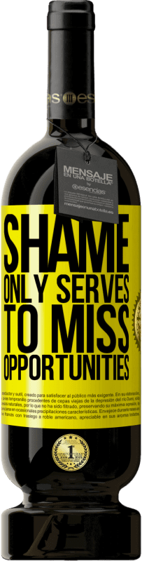 49,95 € 免费送货 | 红酒 高级版 MBS® 预订 羞耻只会错过机会 黄色标签. 可自定义的标签 预订 12 个月 收成 2016 Tempranillo