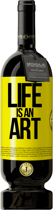 49,95 € 免费送货 | 红酒 高级版 MBS® 预订 生活是一门艺术 黄色标签. 可自定义的标签 预订 12 个月 收成 2016 Tempranillo