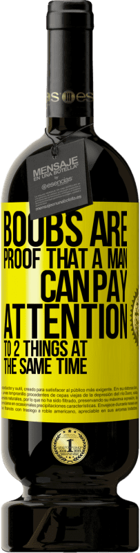 49,95 € 免费送货 | 红酒 高级版 MBS® 预订 胸部证明一个人可以同时注意两件事 黄色标签. 可自定义的标签 预订 12 个月 收成 2016 Tempranillo