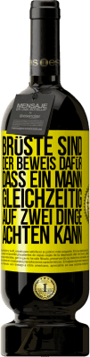 49,95 € Kostenloser Versand | Rotwein Premium Ausgabe MBS® Reserve Brüste sind der Beweis dafür, dass ein Mann gleichzeitig auf zwei Dinge achten kann Gelbes Etikett. Anpassbares Etikett Reserve 12 Monate Ernte 2014 Tempranillo