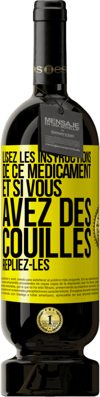 49,95 € Envoi gratuit | Vin rouge Édition Premium MBS® Réserve Lisez les instructions de ce médicament et si vous avez des couilles, repliez-les Étiquette Jaune. Étiquette personnalisable Réserve 12 Mois Récolte 2014 Tempranillo