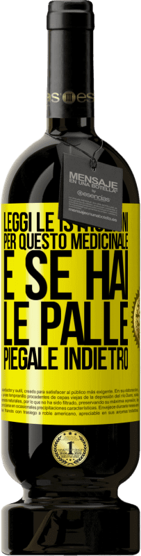 49,95 € Spedizione Gratuita | Vino rosso Edizione Premium MBS® Riserva Leggi le istruzioni per questo medicinale e se hai le palle, piegale indietro Etichetta Gialla. Etichetta personalizzabile Riserva 12 Mesi Raccogliere 2014 Tempranillo