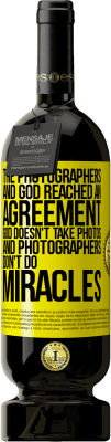 49,95 € 免费送货 | 红酒 高级版 MBS® 预订 摄影师和上帝达成了协议。上帝不拍照，摄影师也不行奇迹 黄色标签. 可自定义的标签 预订 12 个月 收成 2016 Tempranillo