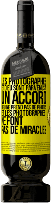 49,95 € Envoi gratuit | Vin rouge Édition Premium MBS® Réserve Les photographes et Dieu sont parvenus à un accord. Dieu ne prend pas de photos et les photographes ne font pas de miracles Étiquette Jaune. Étiquette personnalisable Réserve 12 Mois Récolte 2014 Tempranillo