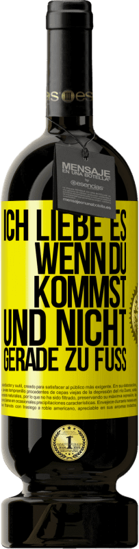 49,95 € Kostenloser Versand | Rotwein Premium Ausgabe MBS® Reserve Ich liebe es, wenn du kommst und nicht gerade zu Fuß Gelbes Etikett. Anpassbares Etikett Reserve 12 Monate Ernte 2014 Tempranillo