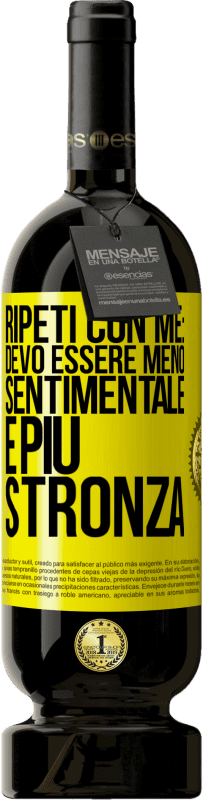 49,95 € Spedizione Gratuita | Vino rosso Edizione Premium MBS® Riserva Ripeti con me: devo essere meno sentimentale e più stronza Etichetta Gialla. Etichetta personalizzabile Riserva 12 Mesi Raccogliere 2014 Tempranillo