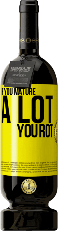 49,95 € 免费送货 | 红酒 高级版 MBS® 预订 如果你成熟很多，你就烂了 黄色标签. 可自定义的标签 预订 12 个月 收成 2016 Tempranillo