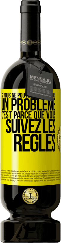 49,95 € Envoi gratuit | Vin rouge Édition Premium MBS® Réserve Si vous ne pouvez pas résoudre un problème, c'est parce que vous suivez les règles Étiquette Jaune. Étiquette personnalisable Réserve 12 Mois Récolte 2014 Tempranillo