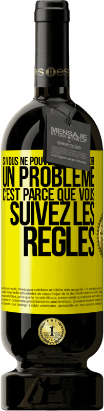 49,95 € Envoi gratuit | Vin rouge Édition Premium MBS® Réserve Si vous ne pouvez pas résoudre un problème, c'est parce que vous suivez les règles Étiquette Jaune. Étiquette personnalisable Réserve 12 Mois Récolte 2016 Tempranillo