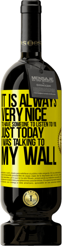 49,95 € 免费送货 | 红酒 高级版 MBS® 预订 有人来倾听您的声音总是很高兴。就在今天，我在墙上聊天 黄色标签. 可自定义的标签 预订 12 个月 收成 2016 Tempranillo