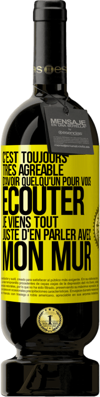 49,95 € Envoi gratuit | Vin rouge Édition Premium MBS® Réserve C'est toujours très agréable d'avoir quelqu'un pour vous écouter. Je viens tout juste d'en parler avec mon mur Étiquette Jaune. Étiquette personnalisable Réserve 12 Mois Récolte 2014 Tempranillo