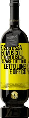 49,95 € Spedizione Gratuita | Vino rosso Edizione Premium MBS® Riserva Ho 206 ossa, 650 muscoli, 50 trilioni di cellule e alzare tutto dal letto lunedì è difficile Etichetta Gialla. Etichetta personalizzabile Riserva 12 Mesi Raccogliere 2014 Tempranillo