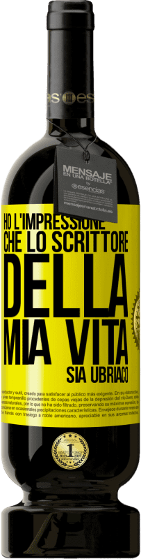 49,95 € Spedizione Gratuita | Vino rosso Edizione Premium MBS® Riserva Ho l'impressione che lo scrittore della mia vita sia ubriaco Etichetta Gialla. Etichetta personalizzabile Riserva 12 Mesi Raccogliere 2016 Tempranillo